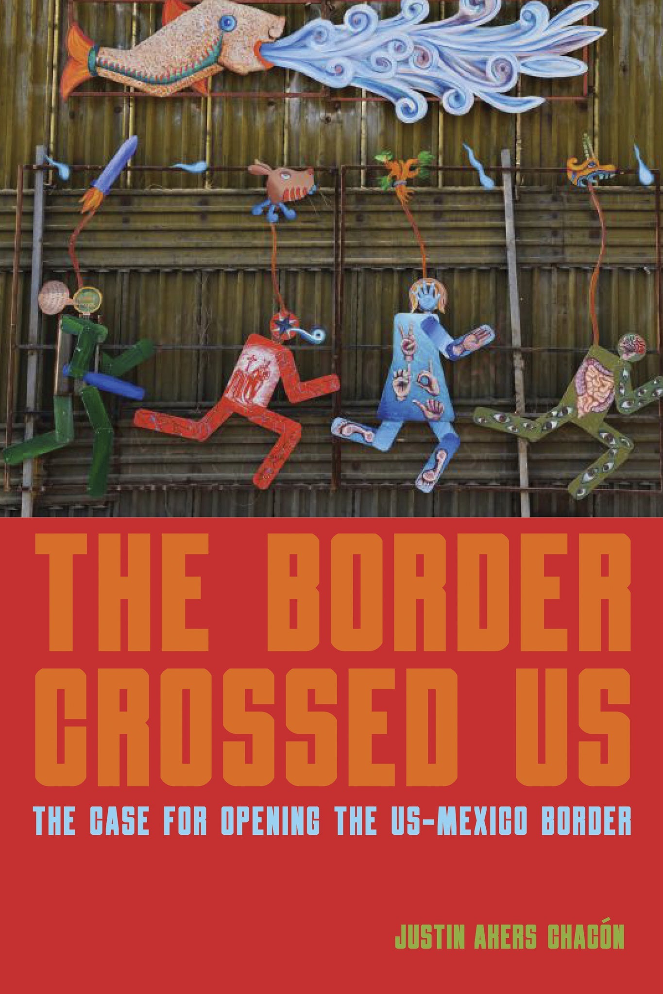 Cover image for The Border Crossed Us ISBN 9781642595024
